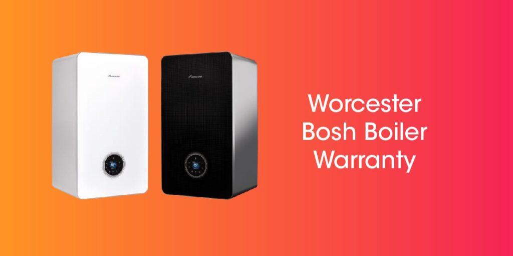 Worcester Bosch Warranty - Latest Boiler Warranty Options